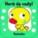 Hurá do vody! Kačenka