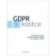 GDPR v kostce: Praktický průvodce ochranou osobních údajů pro podniky a spolky