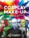 Cosplay make-up - Kreativní líčení a jak zapůsobit na sociálních sítích