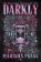 Darkly