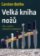 Velká kniha nožů - Vše o nožích, sekerách a nástrojích