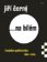 Jiří Černý... na bílém 4 - Hudební publicistika 1990-1994