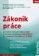 Zákoník práce, prováděcí nařízení vlády a další související předpisy s komentářem po novel
