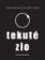 Tekuté zlo