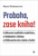 Proboha, zase kniha! - O děkovné modlitbě a bublifuku, o klobásách s láskou a štědrovečern