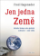 Jen jedna Země - Globální kolaps nebo globální uzdravení - naše volba