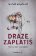 Draze zaplatíš