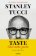 TASTE: Chuť mého života - Memoáry o jídle a životě