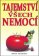Tajemství všech nemocí