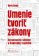 Umenie tvoriť zákony Schvaľovanie zákonov v SR