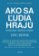 Ako sa ľudia hrajú