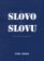 Aby se slovo dostalo ke slovu