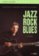 Jazz, Rock, Blues, Volume III