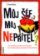 Můj šéf, můj nepřítel?