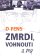Zmrdi, vohnouti a my
