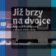 Již brzy na dvojce