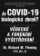 Je COVID-19 Biologická zbraň? - Vědecké a forenzní vyšetřování