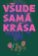 Všude samá krása