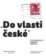 "Do vlasti české"