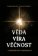 Věda víra věčnost - Za hranice vědy a náboženství