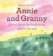 Annie and her Granny - About the Life at the Beginning and at the End