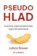 Pseudohlad - Proč jíme, když nemáme hlad, a jak s tím skoncovat