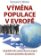 Výměna populace v Evropě - Jak globální elita využívá masovou migraci k nahrazení původníh