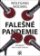 Falešné pandemie - Argumenty proti vládě strachu