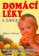 Domácí léky - Nejslavnější americký lidový léčitel o zdraví a léčení