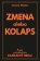Zmena alebo Kolaps
