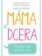 Máma a dcera - Moudrost, která vychází ze srdce