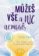 Můžeš vše a nic nemusíš - Nový inspirativní průvodce na vaší kouzelné cestě ž.
