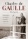 Charles de Gaulle - Proměny Francie, Evropy a světa