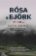 Rósa a Björk