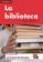 Lecturas graduadas Intermedio - La biblioteca - Libro