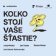 Koľko stojí vaše šťastie?