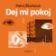 Dej mi pokoj