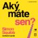 Aký máte sen?