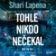 Tohle nikdo nečekal