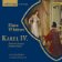Karel IV. - Jménem koruny, jménem lásky