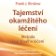 Tajemství okamžitého léčení