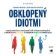 Obklopený idiotmi