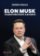 Elon Musk: 11 lekcí pro život a byznys