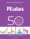 Pilates - 50 tréninkových sestav