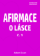 Afirmace o Lásce č. 1