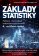 Základy statistiky - Aplikace v technických a ekonomických oborech - 4., rozšířené vydání