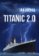 Titanic 2.0