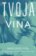 Tvoja vina