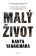 Malý život