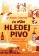 Za vším hledej pivo